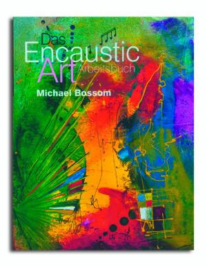 Das Encaustic Art Arbeitsbuch